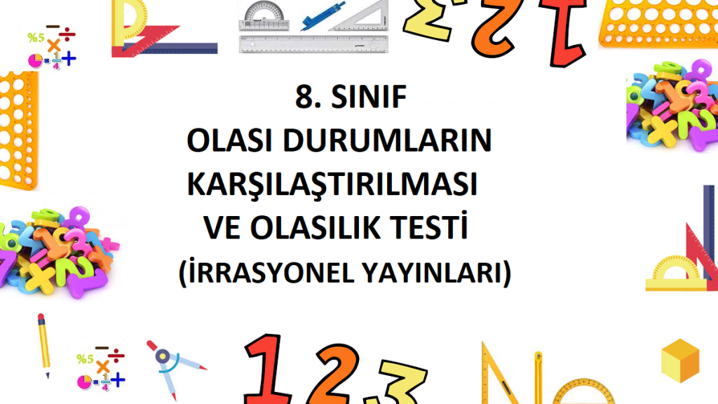 8. Sınıf Olası Durumların Karşılaştırılması ve Olasılık Testi