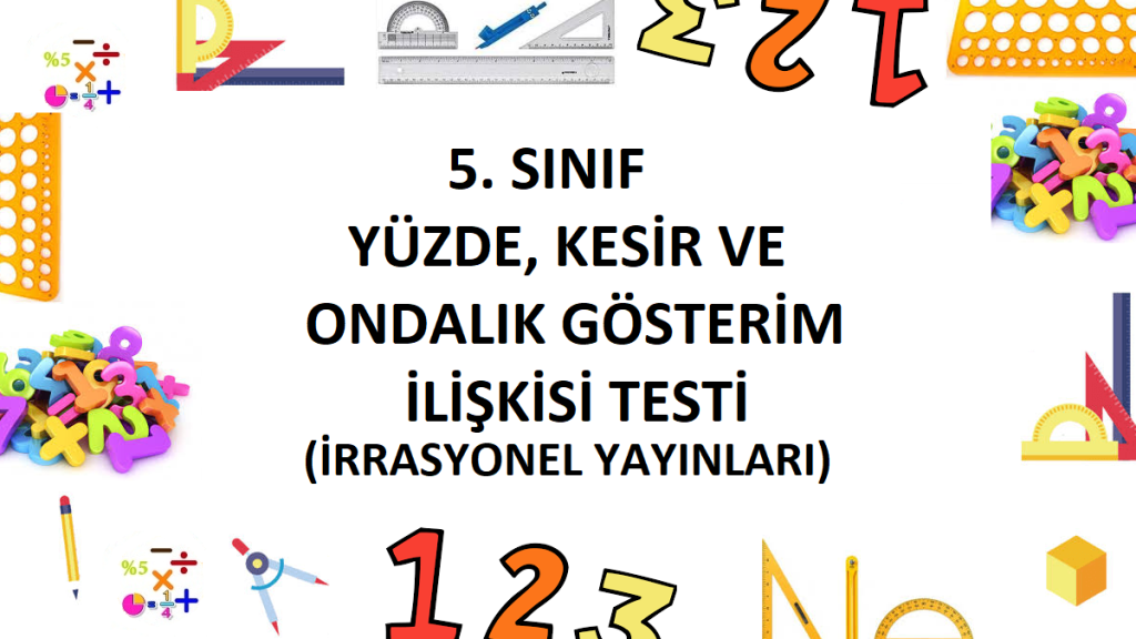 5. Sınıf Yüzde, Kesir ve Ondalık Gösterim İlişkisi Testi