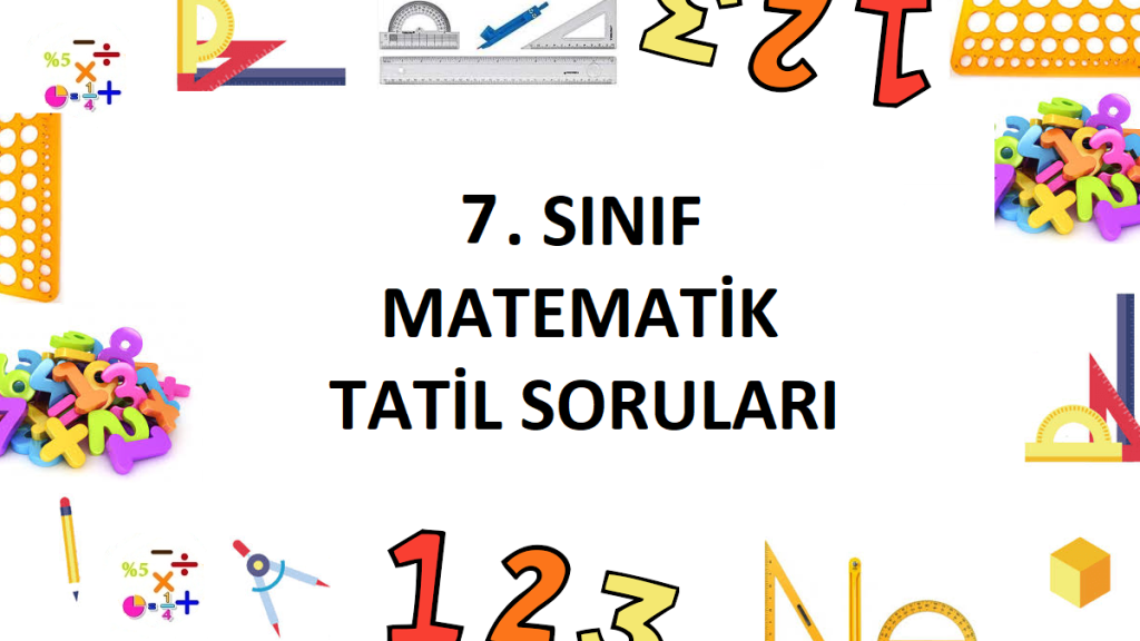 7. Sınıf Matematik Tatil Soruları